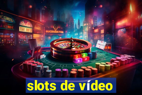 slots de vídeo