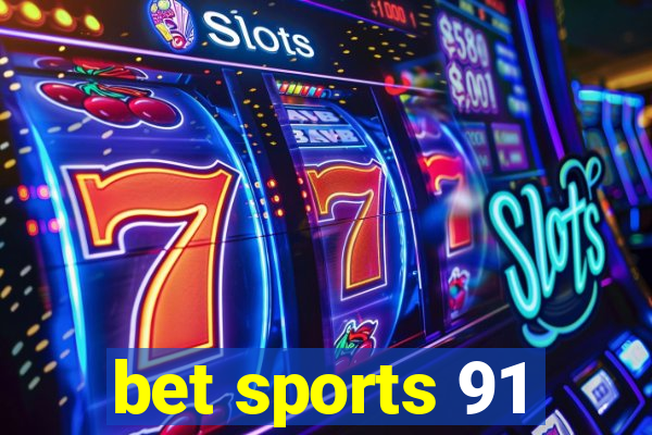 bet sports 91