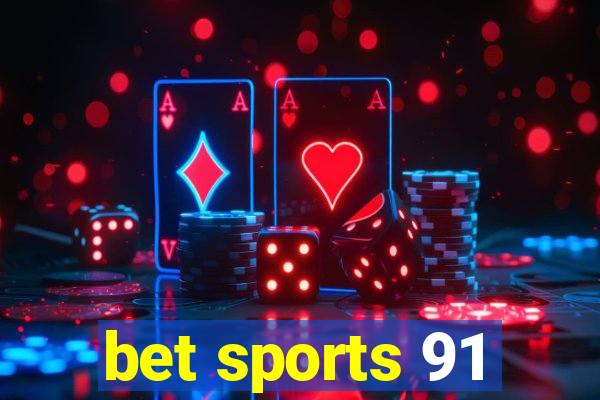 bet sports 91