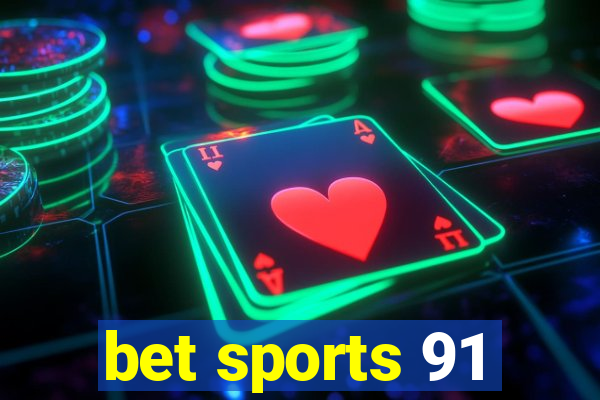 bet sports 91