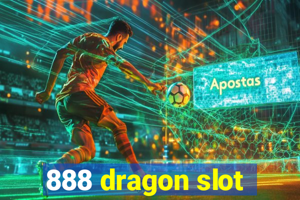 888 dragon slot