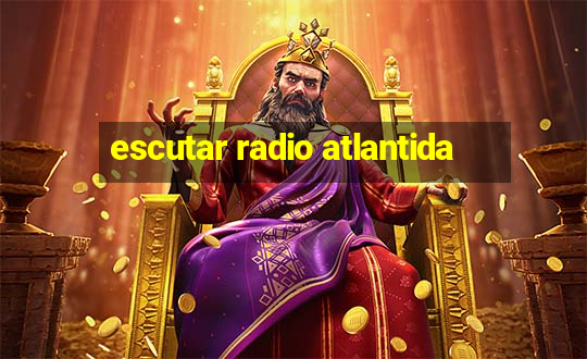 escutar radio atlantida