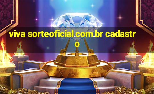 viva sorteoficial.com.br cadastro