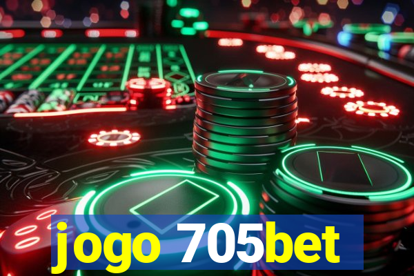 jogo 705bet