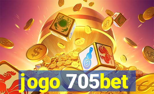 jogo 705bet