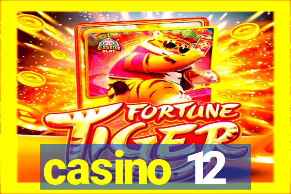 casino 12