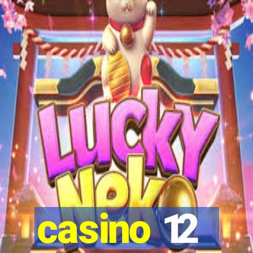 casino 12