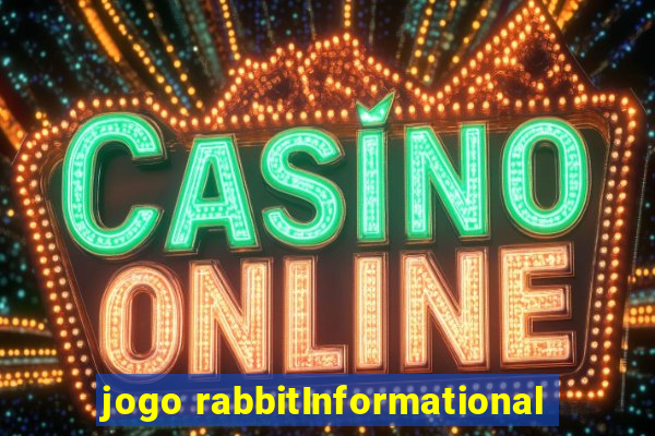 jogo rabbitInformational