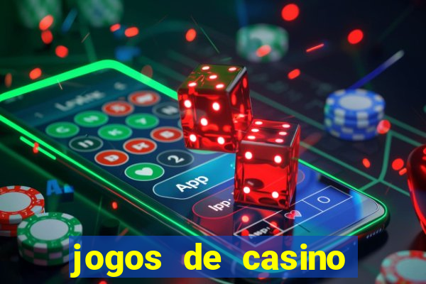 jogos de casino com bonus de registo