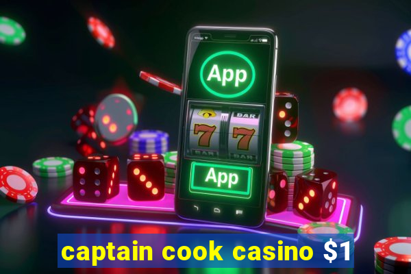 captain cook casino $1