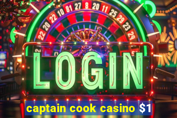 captain cook casino $1