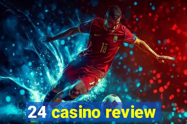 24 casino review