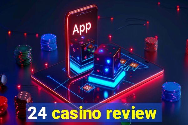 24 casino review