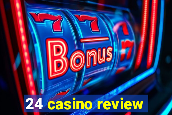 24 casino review