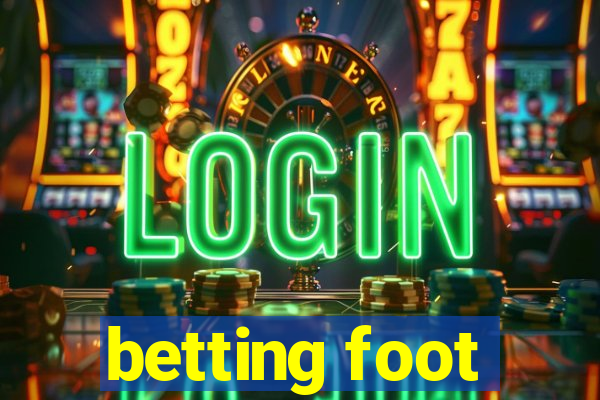 betting foot