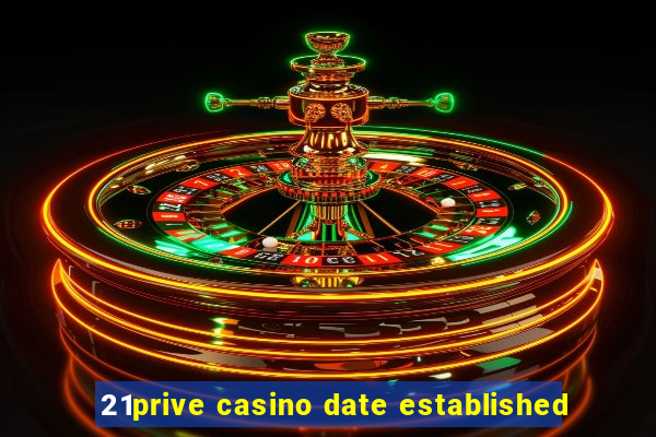 21prive casino date established