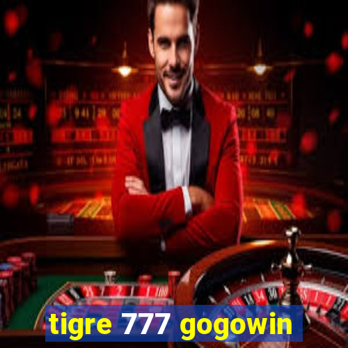 tigre 777 gogowin