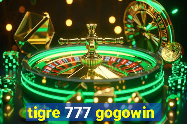 tigre 777 gogowin