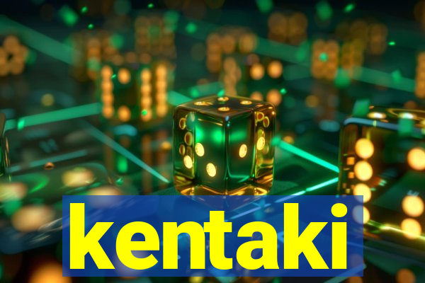 kentaki