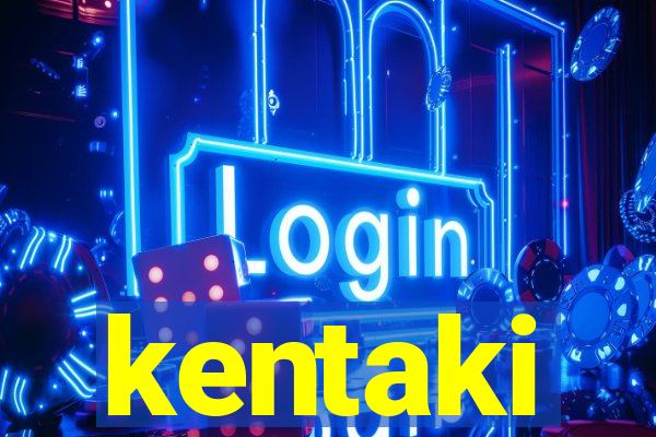 kentaki