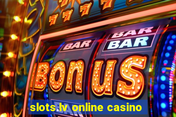 slots.lv online casino