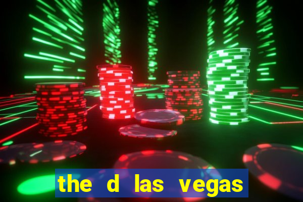 the d las vegas hotel casino