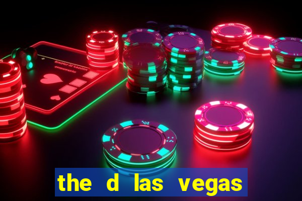 the d las vegas hotel casino