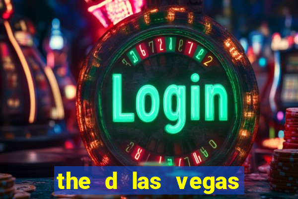 the d las vegas hotel casino