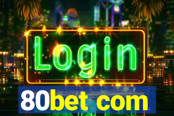 80bet com