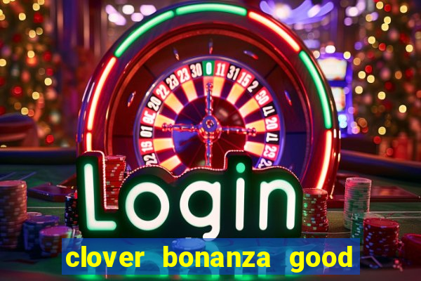 clover bonanza good luck slot free play