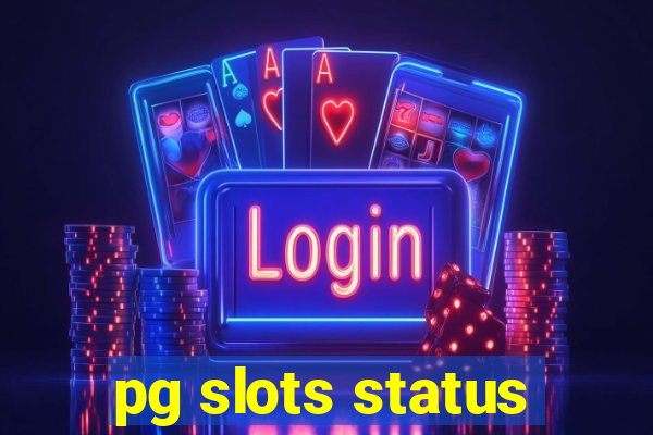 pg slots status