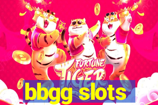 bbgg slots