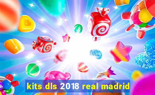 kits dls 2018 real madrid