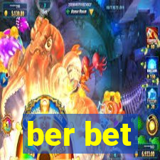 ber bet