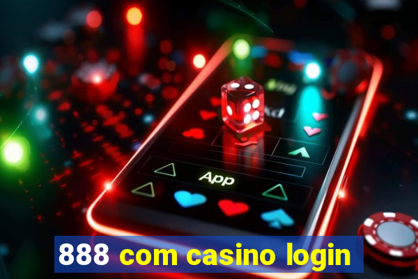 888 com casino login