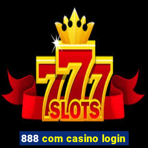 888 com casino login