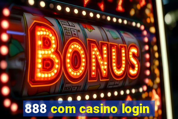 888 com casino login