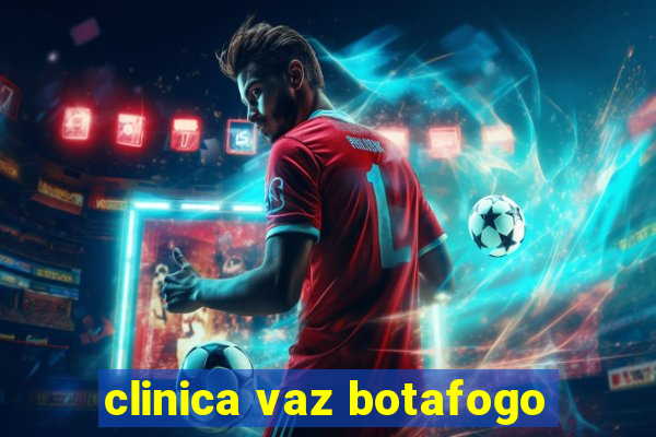 clinica vaz botafogo