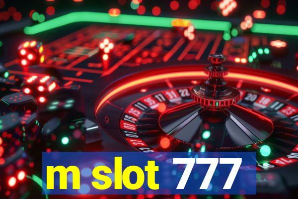 m slot 777