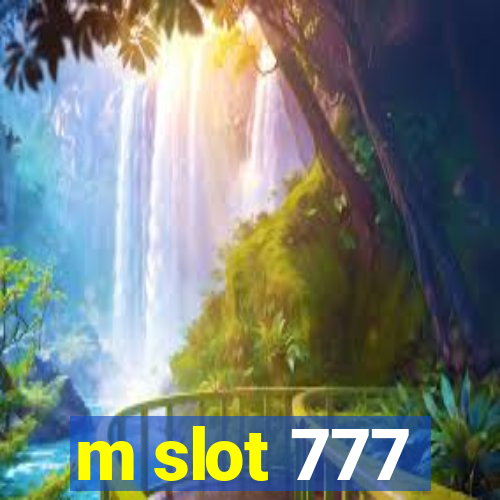 m slot 777