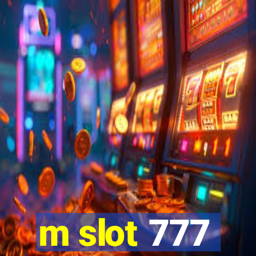 m slot 777