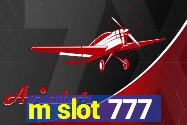 m slot 777