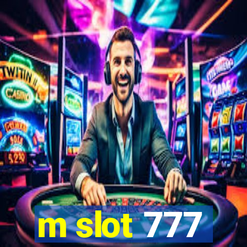 m slot 777