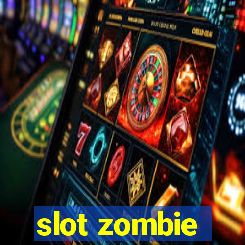 slot zombie