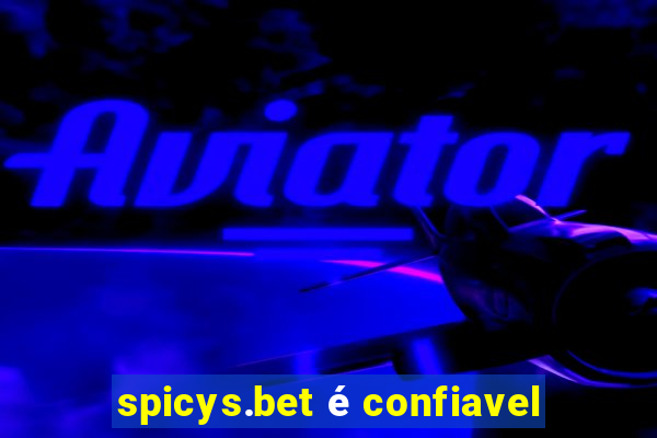 spicys.bet é confiavel