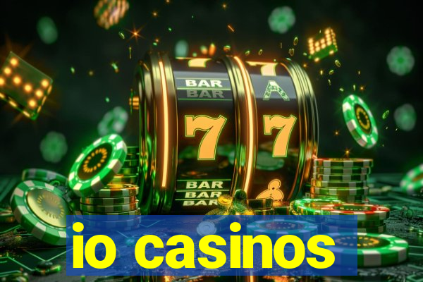 io casinos