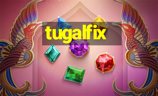 tugalfix