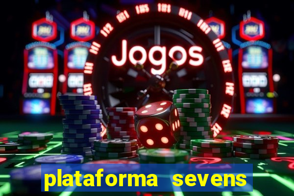 plataforma sevens slots paga mesmo