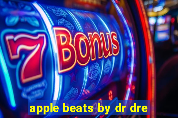 apple beats by dr dre