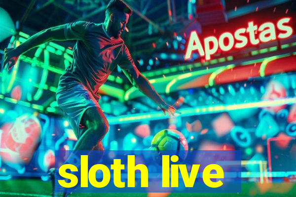 sloth live